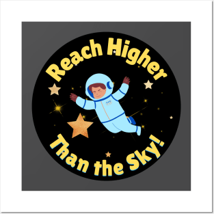 Reach Higher Than the Sky Kids Astronaut Posters and Art